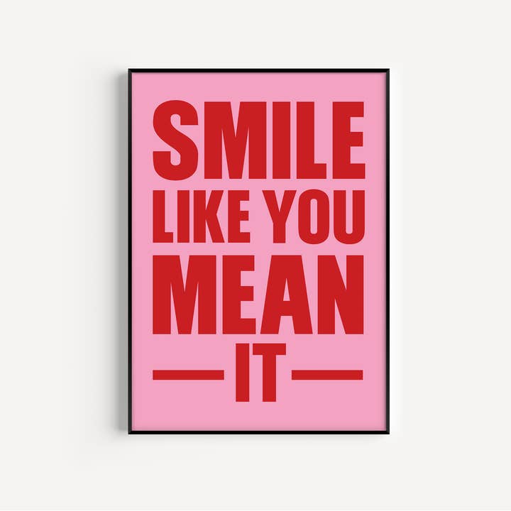 Smile Like You Mean It Art Print for wholesale by Twisted Rebel Designs