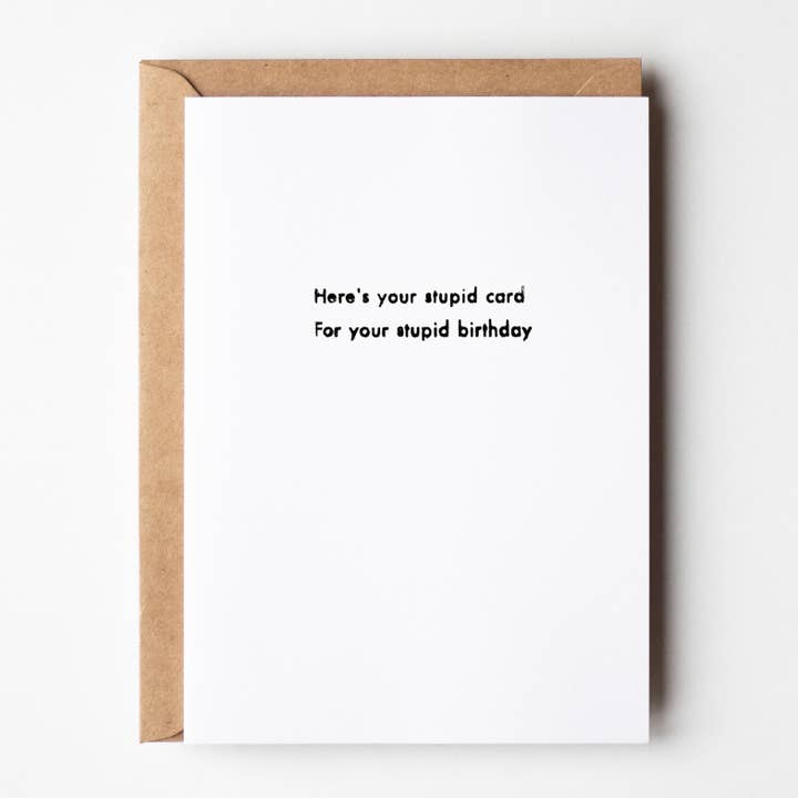 Stupid Birthday Card - Funny Birthday Card for wholesale by Naebr Design