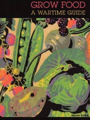 Comment cultiver des aliments : un guide en temps de guerre par Doreen Wallace pour la vente par Boon Books