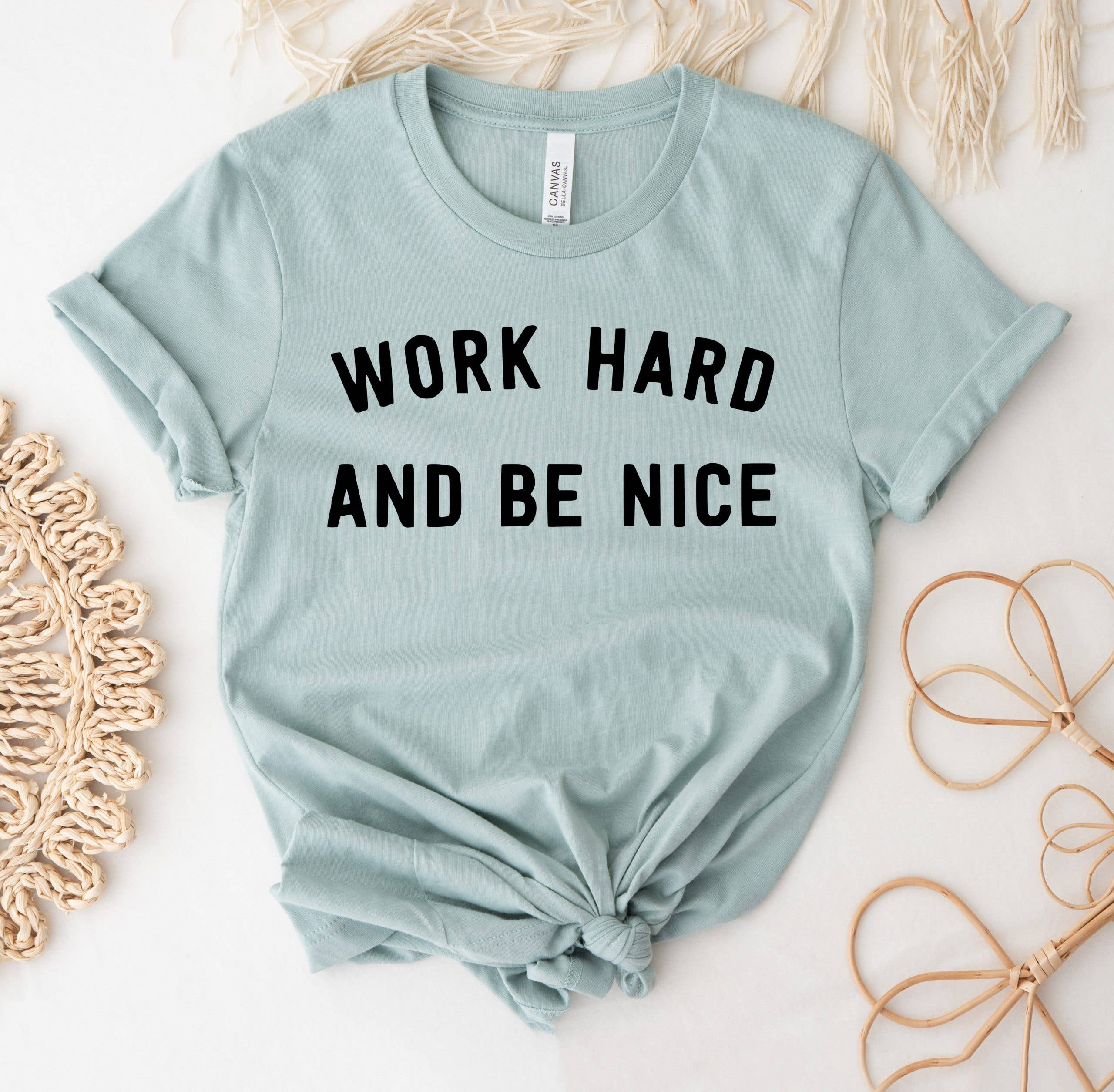 VibeClothing - Wholesale Screen Printed T-Shirt - Women's - Work Hard And Be Nice T-shirt