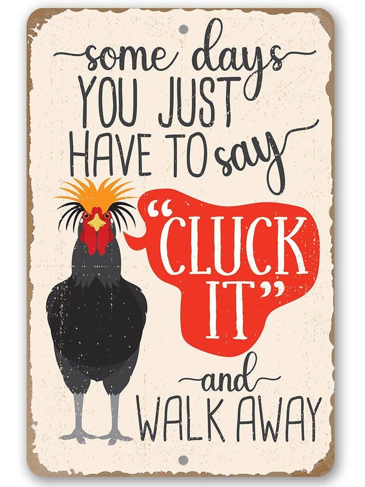Rustic Metal Sign | Just Say Cluck It for wholesale by Lone Star Art Metal Signs