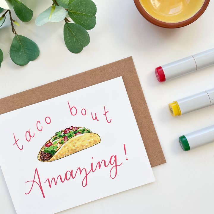 Taco Bout Amazing | Hand Illustrated Greeting Card for wholesale by D. Prince Designs