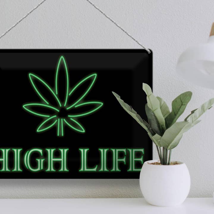 Femer - Wholesale Sign - High Life Cannabis Slogan 30x40cm2