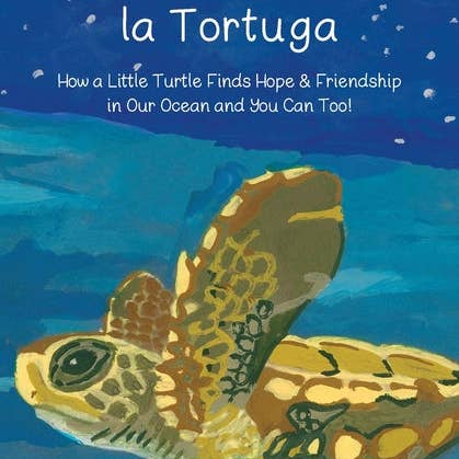 Books by splitShops - Wholesale Early Reader Book (6-8) - Maria la Tortuga: How a Little Turtle Finds Hope & Friendship in Our Ocean and You Can Too! - Paperback