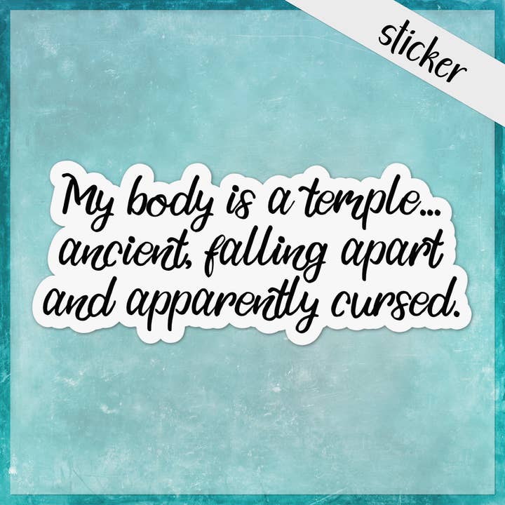 My Body is a Temple, Falling Apart, Cursed Funny Sticker for wholesale by CandiMaker