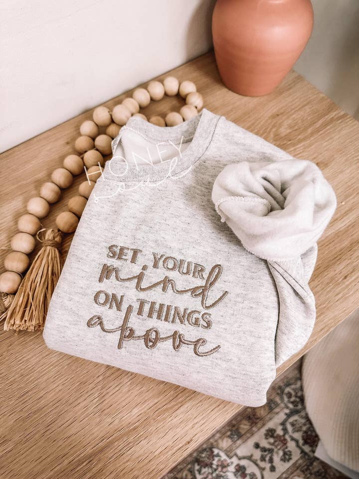 Set Your Mind On Things Above Embroidered Sweatshirt for wholesale by Honey Soul LLC