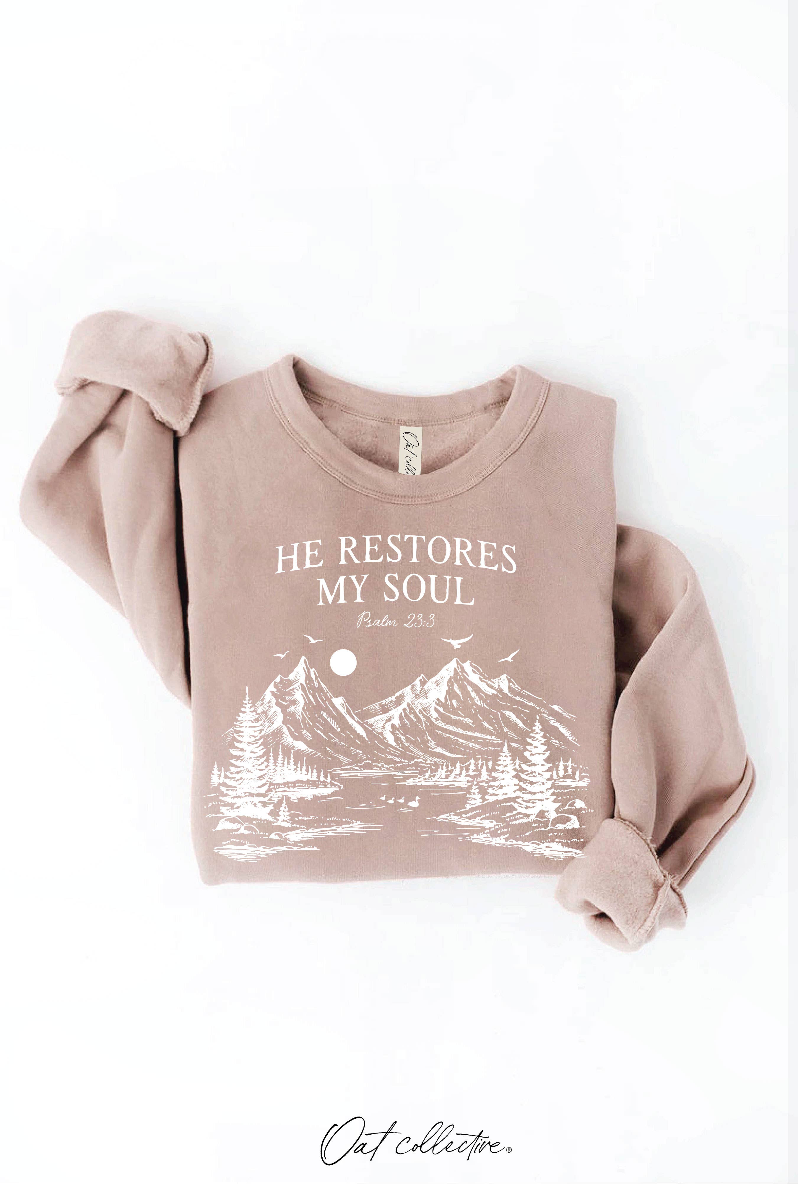 OAT COLLECTIVE - Wholesale Graphic Sweatshirt - Women's - HE RESTORES MY SOUL PSALM 23:3  Graphic Sweatshirt2