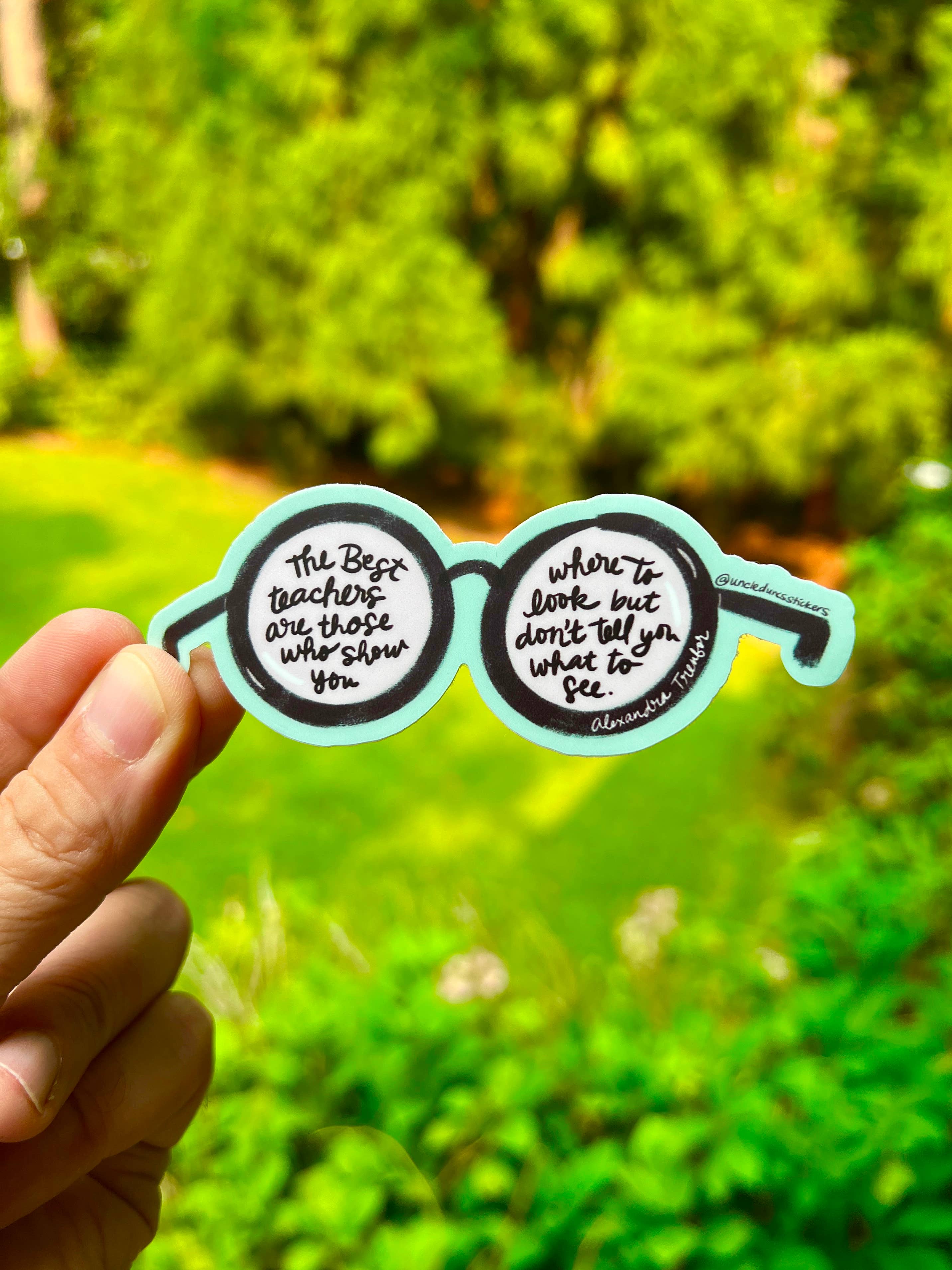Uncle Dunc's Sticker Shoppe - Wholesale Sticker - The Best Teachers Show Us Where to Look {Sticker}