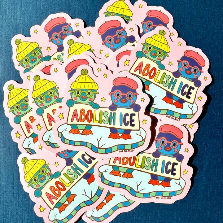 Not Picasso - Wholesale Sticker - Abolish Ice Fundraiser Sticker4