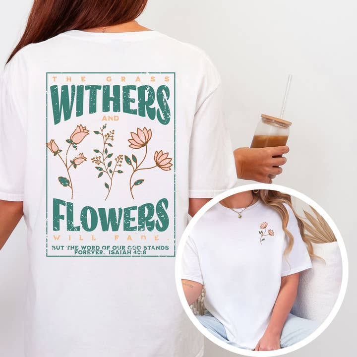 The Grass Withers Floral Christian Graphic Tee for wholesale by Cross & Crown Designs LLC