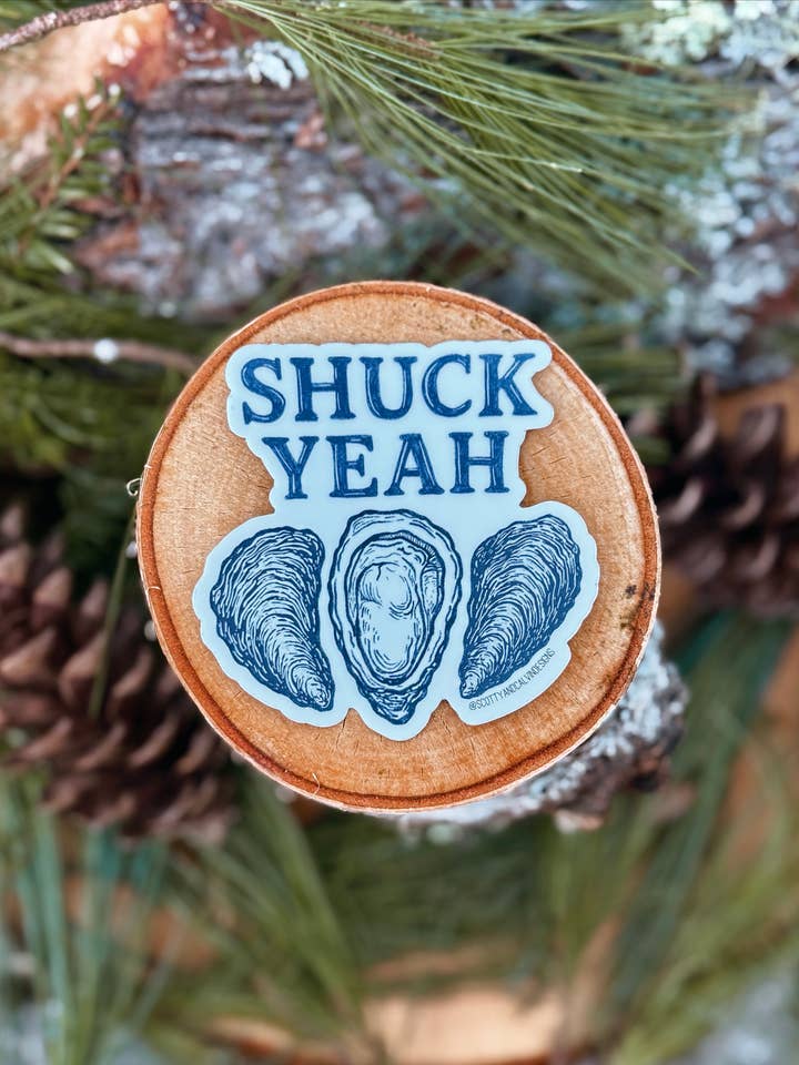 Shuck Yeah! Oyster Weatherproof Sticker for wholesale by Scotty + Calvin Designs