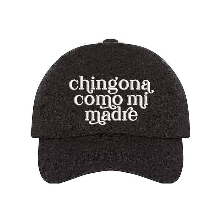 Chingona Como Mi Madre Embroidered Baseball Hat | Bold and Proud Cap for Fierce Latinas for wholesale by DSY Lifestyle