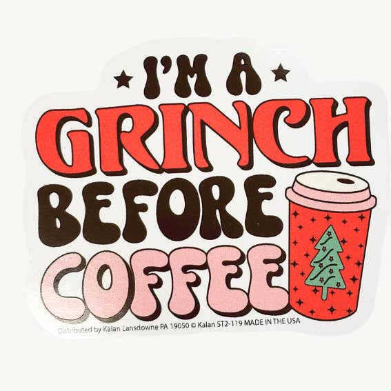 I'm a Grinch before coffee Sticker for wholesale by Kalan