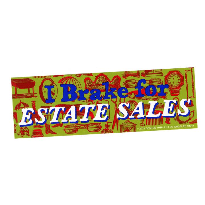 gentle thrills - Wholesale Sticker - i brake for estate sales bumper sticker0