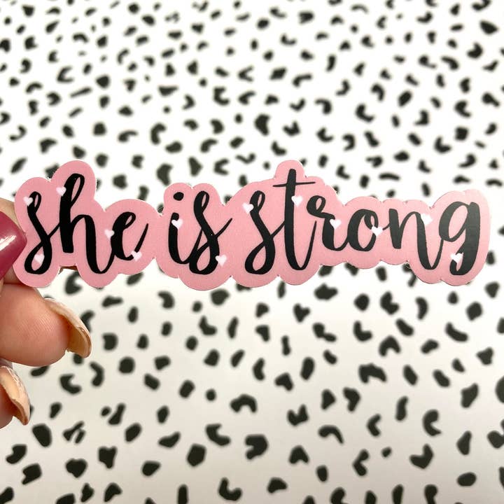 She Is Strong Vinyl Sticker for wholesale by Michaela Shailene LLC