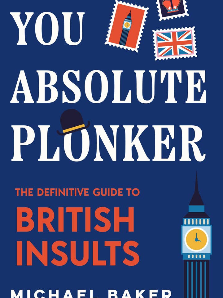 You Absolute Plonker: The Definitive Guide to British Insults for wholesale by Key Lime Publishing