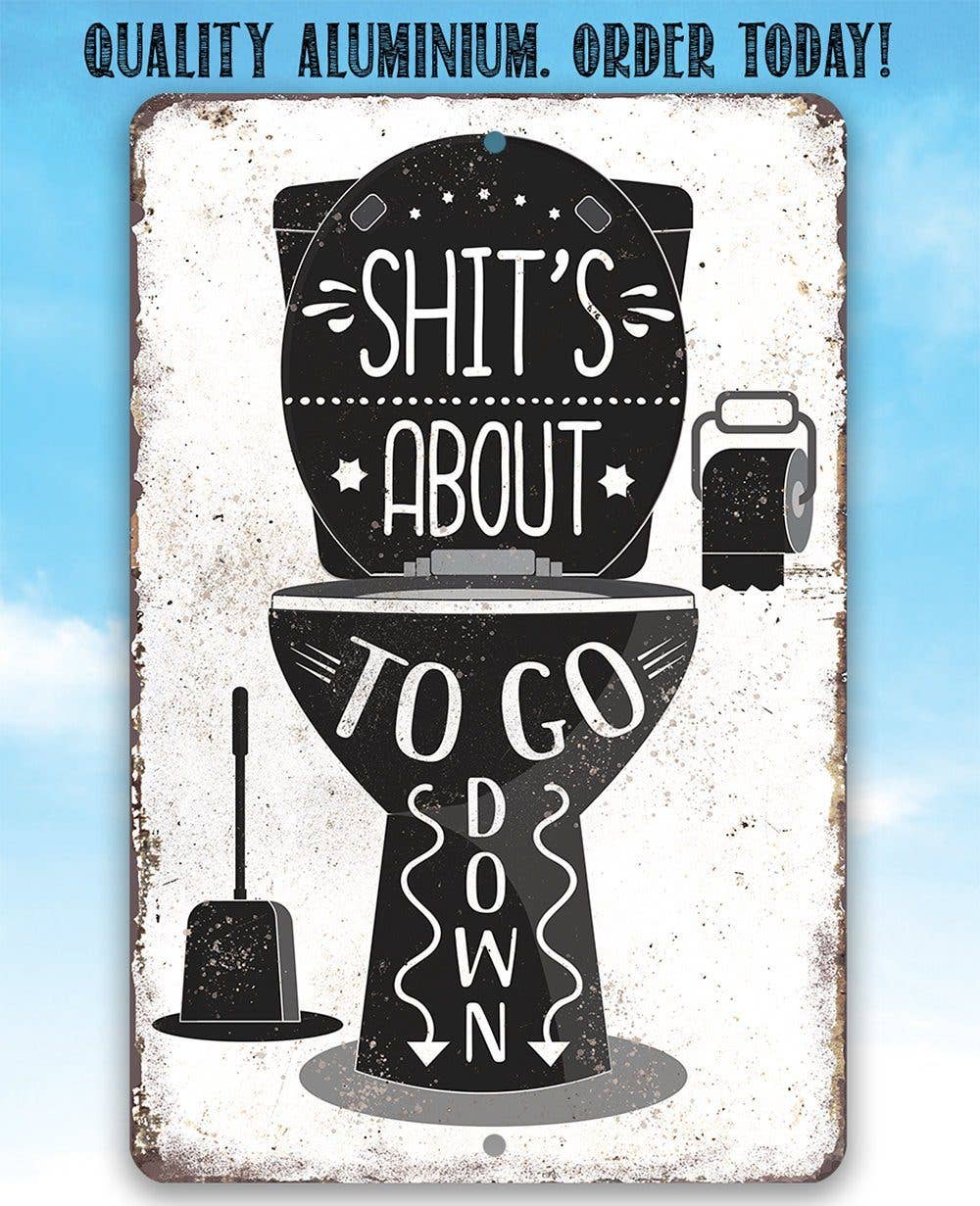 Lone Star Art Metal Signs - Wholesale Bathroom Sign - Shit's About To Go Down - Metal Sign5