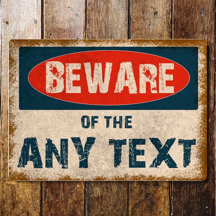 Beware of... Any Text Personalised Metal Sign for wholesale by The British Metal Signs Company