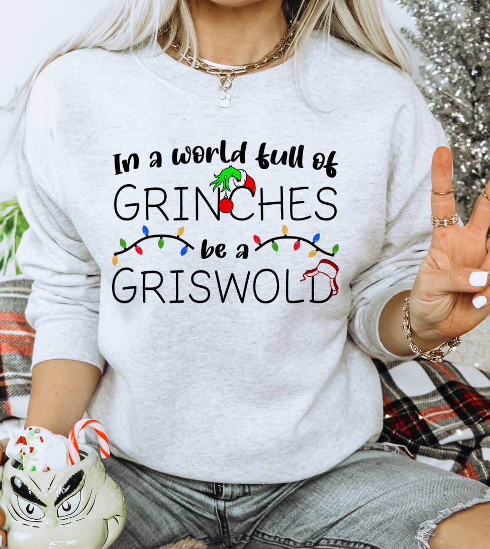 Ash In A World Full Of Grinches, Be A Griswold - Sweatshirt for wholesale on Faire0