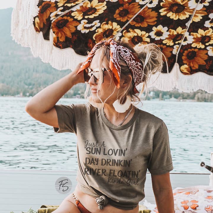 Just a Sun Lovin’ Day Drinkin’ River Floatin’ Kinda Girl T-S for wholesale by Flowing Sun