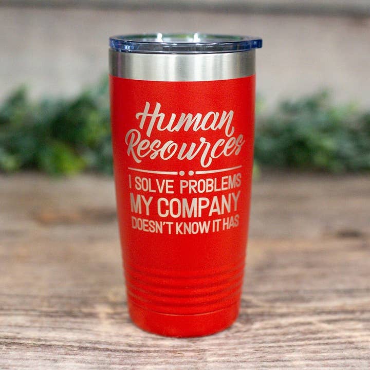 Human Resources I Solve Problems - Engraved Tumbler for wholesale by 3C Etching