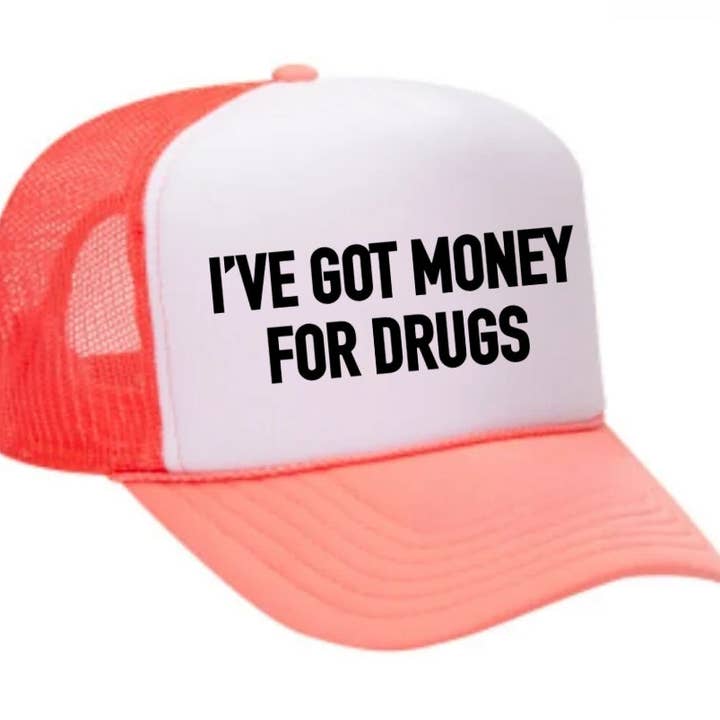Inappropriate Trucker Hats - Vendita all'ingrosso Cappellino da camionista - Unisex - Cappello da camionista I've Got Money for Drugs