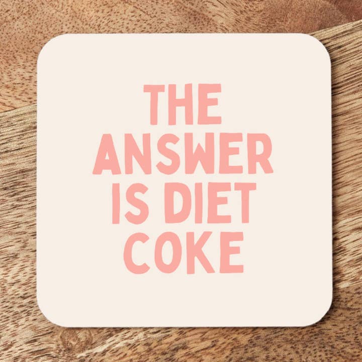 Het antwoord is Diet Coke | Onderzetter voor wholesale door Wisdom and Wonder Designs