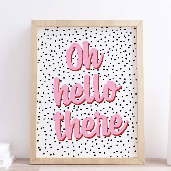 Oh Hello There, cita divertida y divertida, impresión de tipografía para venta al por mayor de Design By Emma