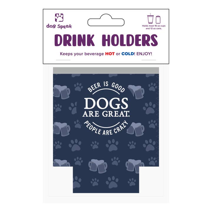 Dog Speak - Wholesale Drink Huggers & Koozies - Beer is Good. Dogs are Great.1
