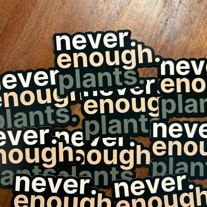 Axle Rose Co - Wholesale Magnet - Never enough plants magnet • ombré