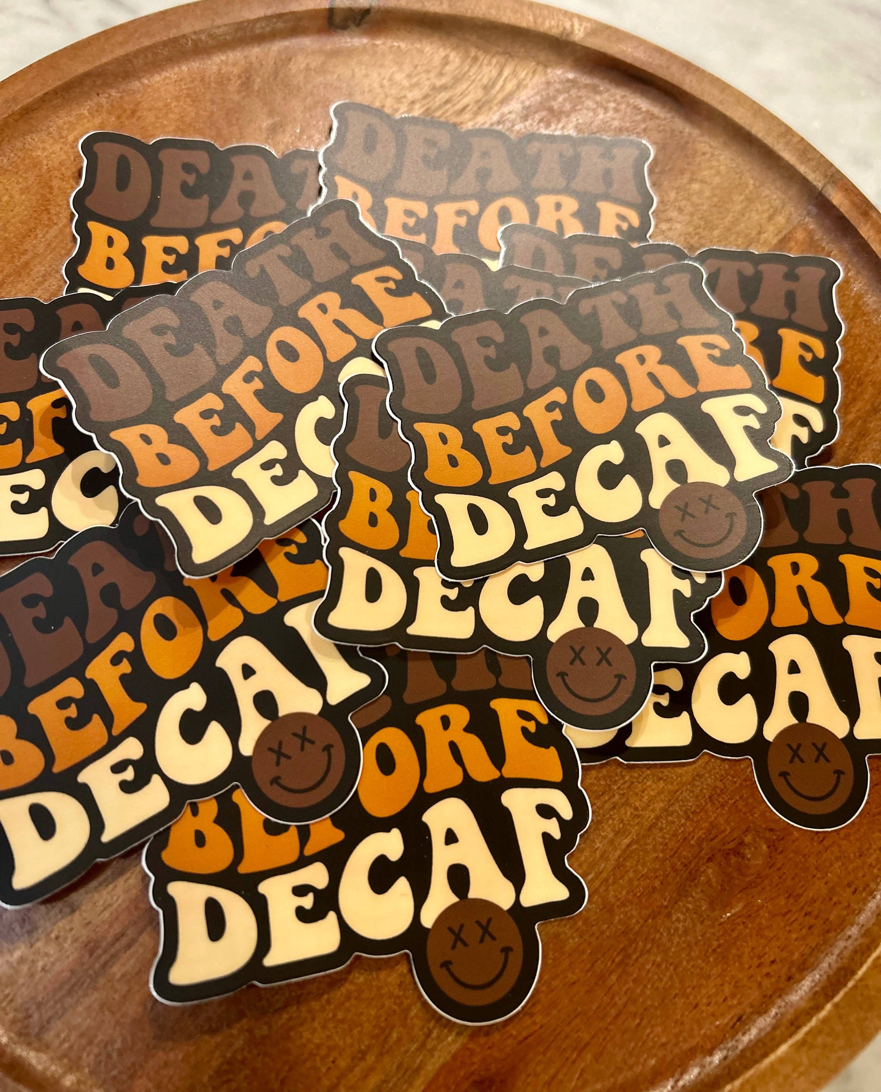 Axle Rose Co - Wholesale Sticker - Death before Decaf sticker0