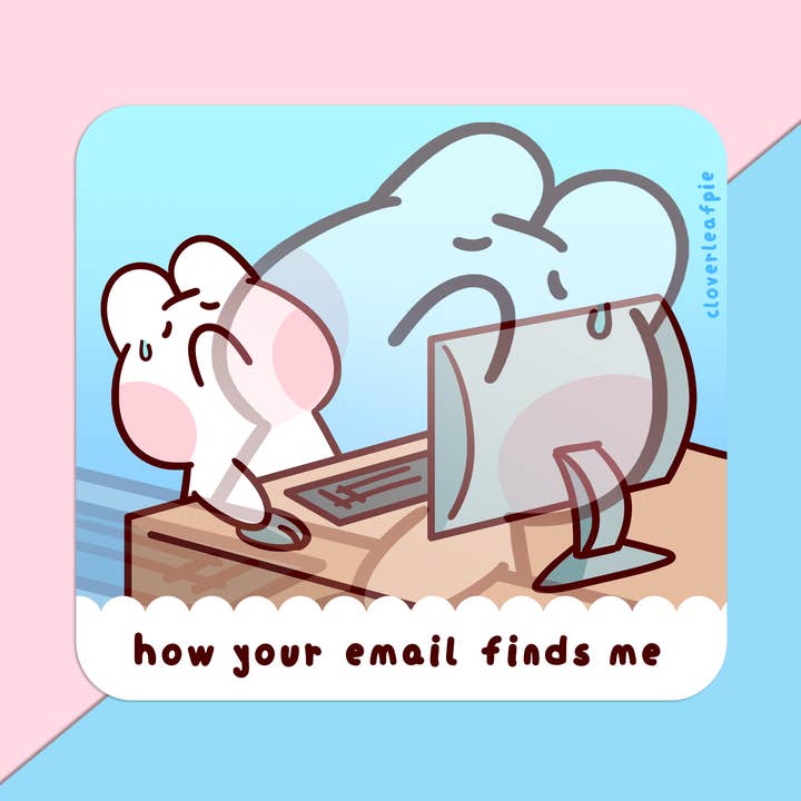 This Is How Your Email Finds Me Sticker for wholesale by Cloverleafpie