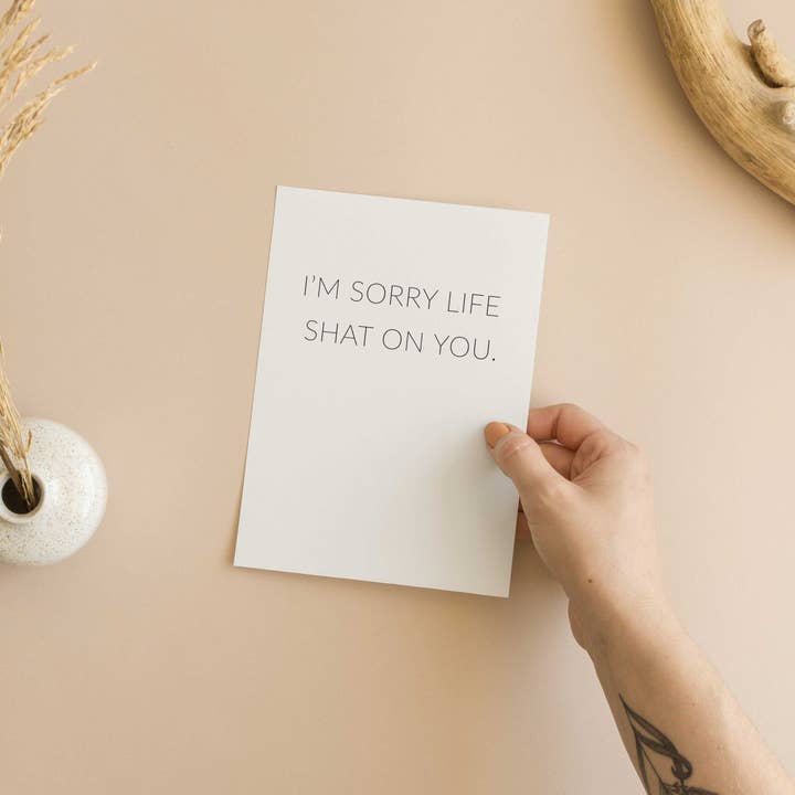 I'm Sorry Life Shat on You for wholesale by The Card Aisle
