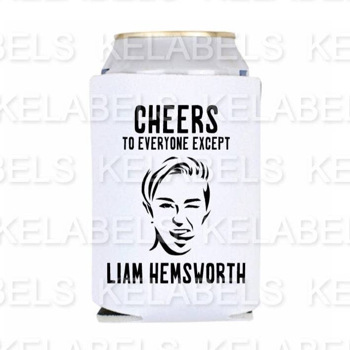Kelabels - Wholesale Drink Huggers & Koozies - Cheers to everyone except can sleeve Miley0