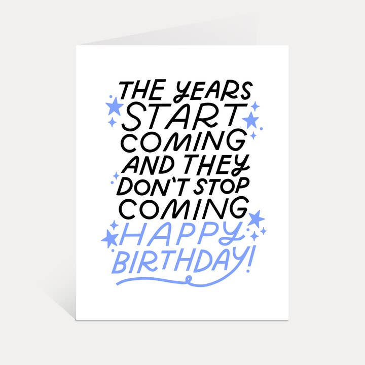 Just Follow Your Art - Wholesale Birthday Card - Years Start Coming Card | Funny Millenial Birthday Card