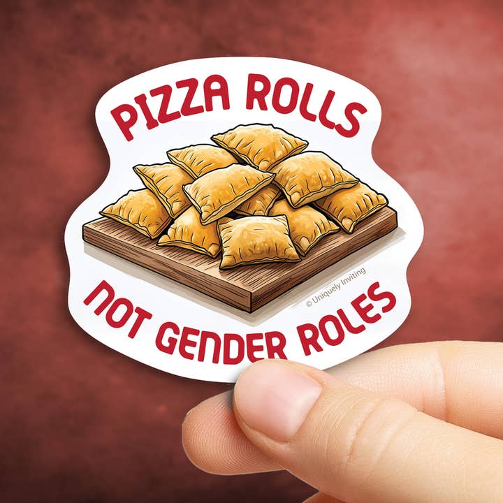 Uniquely Inviting - Venta al por mayor Pegatina - Adhesivo de vinilo «Pizza Rolls, Not Gender Roles»