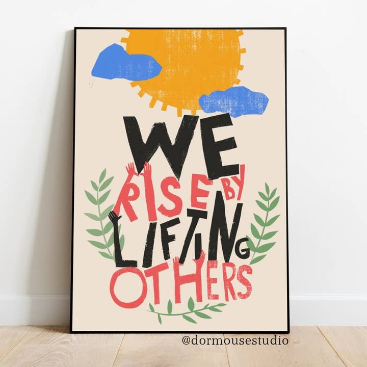 Impression We Rise By Lifting Others - Série d'art mural à slogan BLM pour la vente par Dormouse Studio