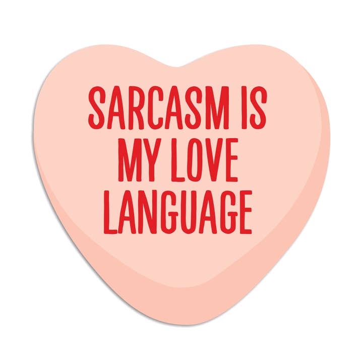 I'll Know It When I See It - Wholesale Sticker - Sarcasm is my love language vinyl sticker