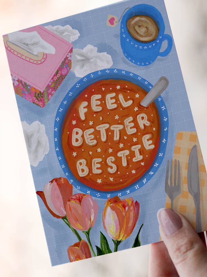 Feel Better Bestie Card · Get Well Friend Card · Encouragement Get Well Soon Greeting Card · Best Friend Support Card · Tulip Art Soup Card for wholesale by glad you're here co