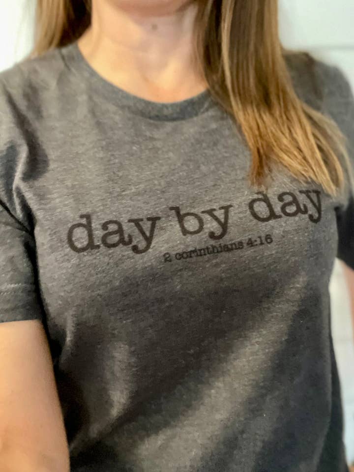 Day By Day-Corinthians 4:16 -Women’s Bible Verse Tee for wholesale by Great Day Made