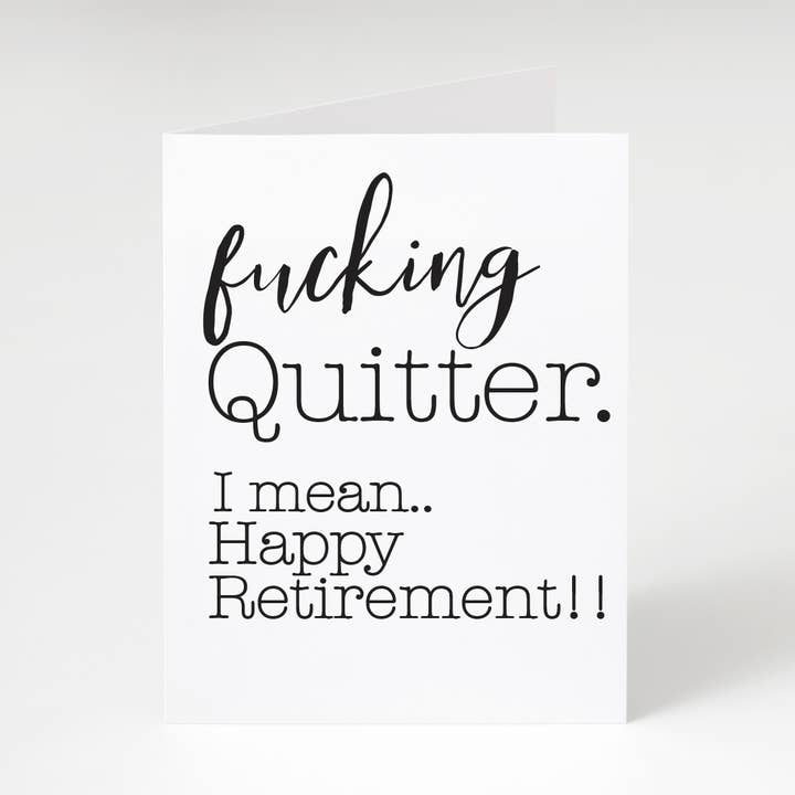 Fucking Quitter Retirement Card for wholesale by Sassper Goods
