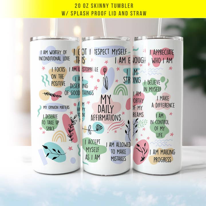 Daily Affirmations 20oz Skinny Tumbler Positive Quotes for wholesale by House Of Rodan