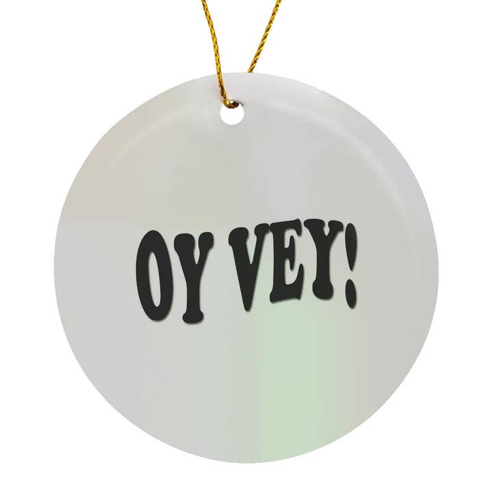 3dRose - Wholesale Ornament - 3dRose, Oy, vey. Funny saying. Yiddish., Ornament