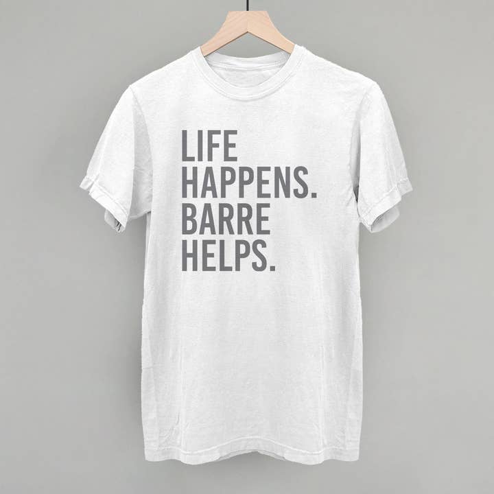 Ivy + Cloth - Wholesale Screen Printed T-Shirt - Women's - Life Happens Barre Helps