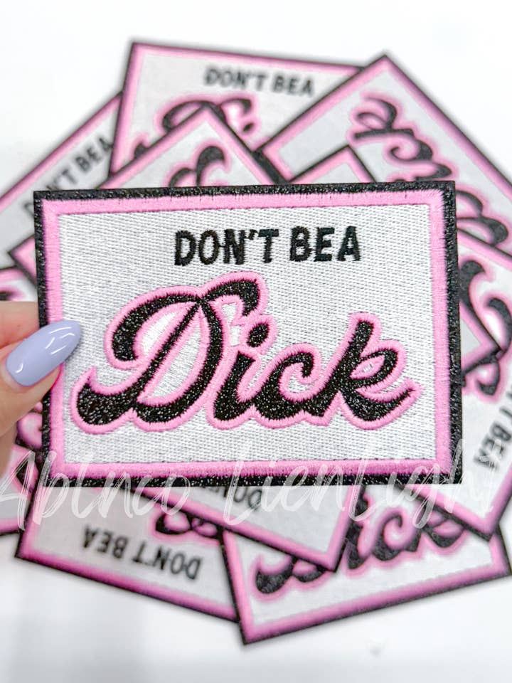 Don’t be a Dick glitter embroidery patch iron on for wholesale by ABLNco
