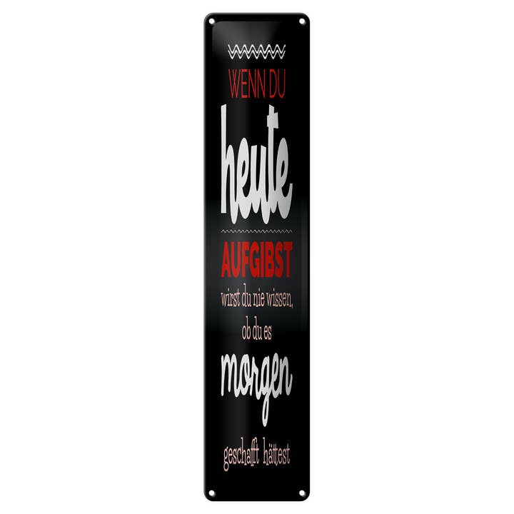 Metal sign saying 46x10 cm If you give up today black for wholesale by Femer