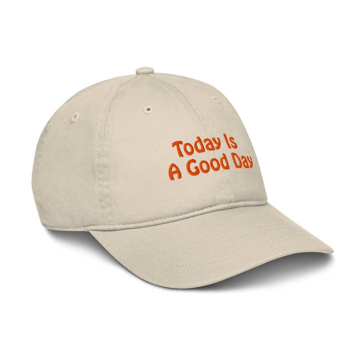 Restored By Nature Company - Wholesale Baseball Cap - Unisex - Organic Dad Hat - Today Is A Good Day37