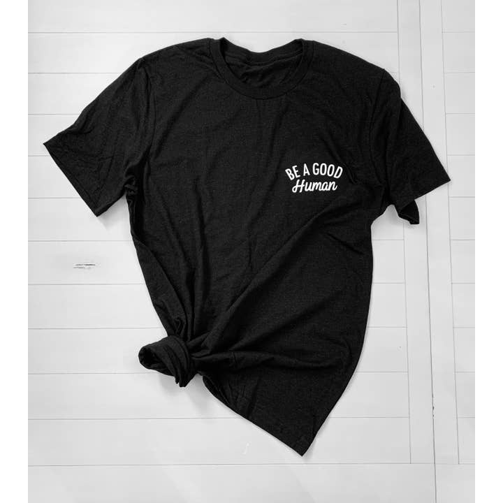 Take it 'N' Leave it - Wholesale Screen Printed T-Shirt - Women's - Be a Good Human - Chest Print Tee1