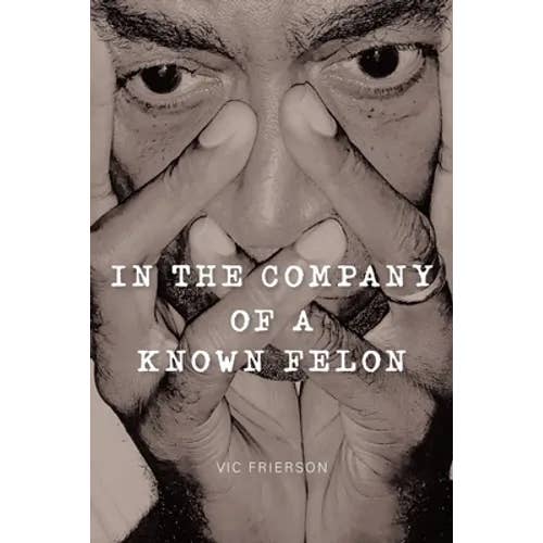 Books by splitShops - Wholesale Book - Adult - In the Company of a Known Felon - Paperback