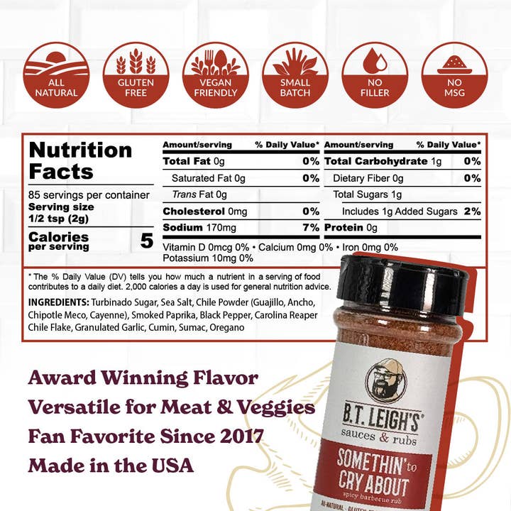 B.T. Leigh's Sauces & Rubs - Wholesale Rub - Somethin' To Cry About - Sweet & Spicy Barbecue Rub - 6 oz Bottle2